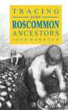 Tracing Your Roscommon Ancestors by John Hamrock